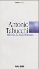 Marconi, se ben mi ricordo: Una pieÌ€ce radiofonica (Centominuti) (Italian Edition) (9788839709783) by Tabucchi, Antonio