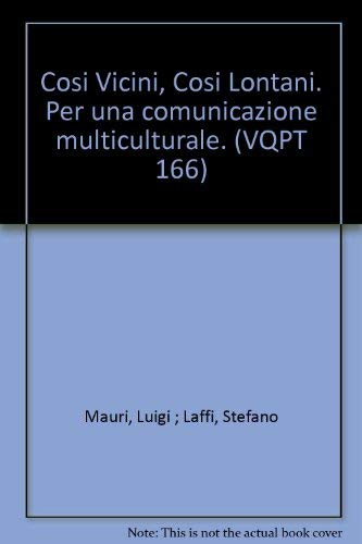 Beispielbild fr Cosi Vicini, Cosi Lontani. Per una comunicazione multiculturale. (VQPT 166) zum Verkauf von Plurabelle Books Ltd