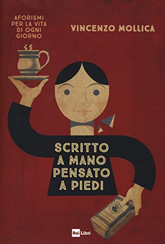 Stock image for Scritto a mano pensato a piedi. Aforismi per la vita di ogni giorno for sale by libreriauniversitaria.it