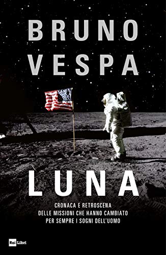 Beispielbild fr Luna. Cronaca e retroscena delle missioni che hanno cambiato per sempre i sogni dell'uomo zum Verkauf von medimops