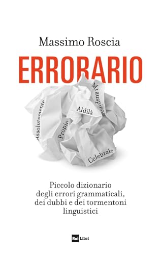 Stock image for Errorario. Piccolo dizionario degli errori grammaticali, dei dubbi e dei tormentoni linguistici for sale by libreriauniversitaria.it