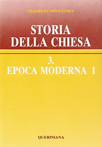 Imagen de archivo de Storia Della Chiesa 3 Epoca Moderna I a la venta por Il Salvalibro s.n.c. di Moscati Giovanni