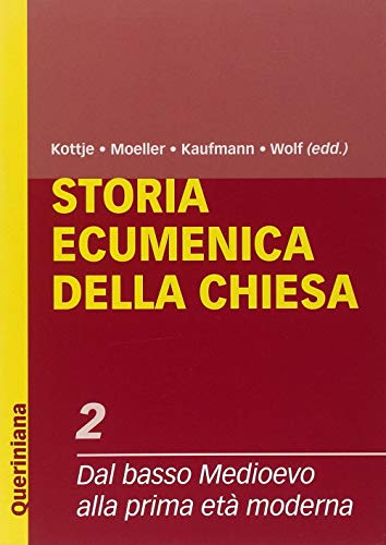 Beispielbild fr Storia ecumenica della Chiesa vol. 2 - Dal Basso Medioevo alla prima et moderna zum Verkauf von libreriauniversitaria.it