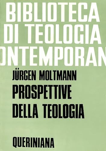 Prospettive della teologia (9788839903167) by Jurgen Moltmann