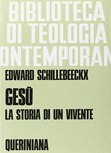 GesÃ¹. La Storia Di Un Vivente (9788839903266) by Schillebeeckx, Edward