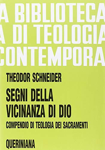 Segni della vicinanza di Dio. Compendio di teologia dei sacramenti (9788839903440) by Unknown Author