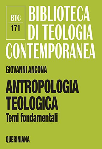 9788839904713: ANTROPOLOGIA TEOLOGICA. TEMI FONDAMEN.