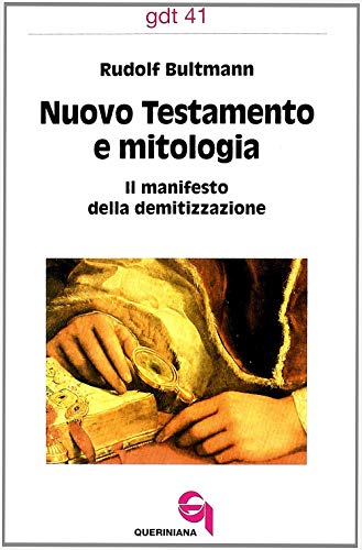 Nuovo Testamento e mitologia. Il manifesto della demitizzazione (9788839905413) by Unknown Author
