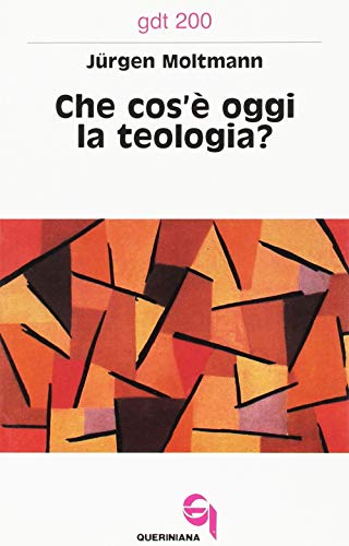 Che cos'Ã¨ oggi la teologia? Due contributi alla sua attualizzazione (9788839907004) by Unknown Author