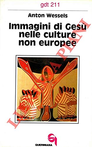 Stock image for Immagini di Gesu' nelle culture non europee. for sale by Brook Bookstore