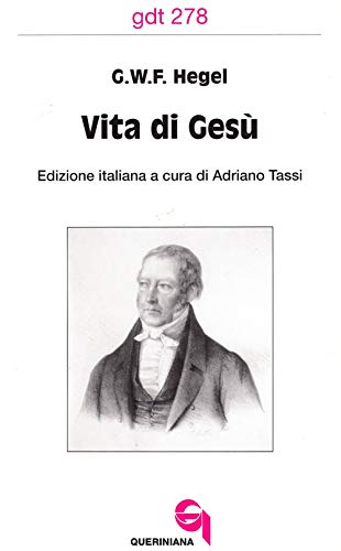 Vita di GesÃ¹ (9788839907783) by Georg Wilhelm Friedrich Hegel