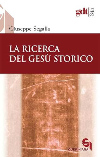 La ricerca del GesÃ¹ storico (9788839908452) by Giuseppe Segalla