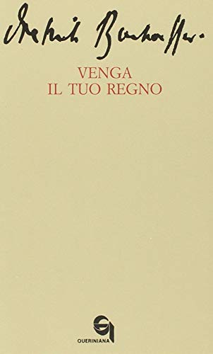 Venga il tuo regno-Le dieci parole del Signore: prima tavola. La preghiera della comunitÃ  per l'avvento del regno di Dio sulla terra-Interpretazione... (9788839909251) by Unknown Author