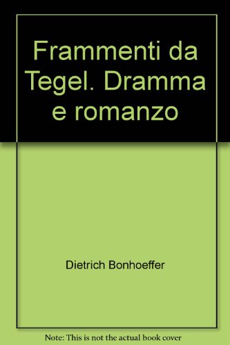 Frammenti da Tegel. Dramma e romanzo (9788839909435) by Unknown Author