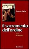 Beispielbild fr Il sacramento dell'ordine. Vivere da sacerdote (I sacramenti) zum Verkauf von medimops
