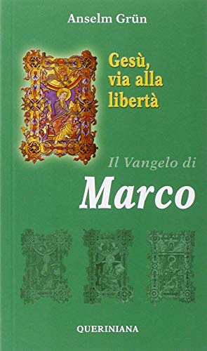 Beispielbild fr Ges, via alla libert. Il vangelo di Marco (Commento spirituale ai vangeli) zum Verkauf von medimops