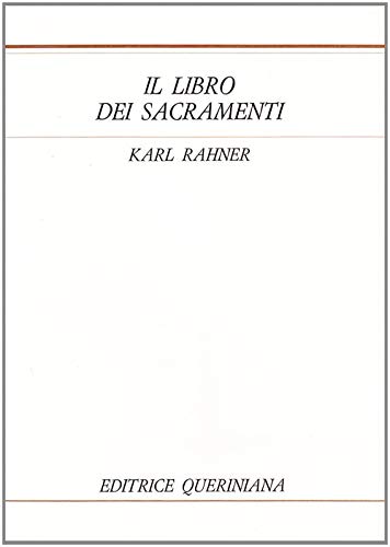 Il Libro Dei Sacramenti (9788839913104) by Rahner Karl Rizzi A. (Cur.)