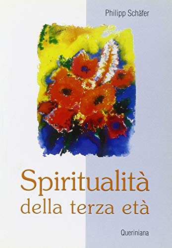SpiritualitÃ: della terza etÃ  (9788839913982) by Unknown Author