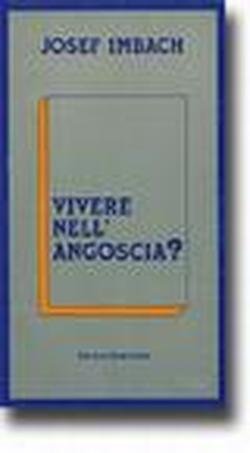Imagen de archivo de Vivere Nell'angoscia? a la venta por libreriauniversitaria.it