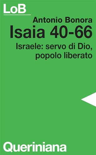 Imagen de archivo de Isaia 40-66. Israele: servo di Dio, popolo Liberato a la venta por Il Salvalibro s.n.c. di Moscati Giovanni