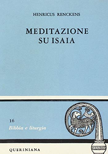 Stock image for Meditazione su Isaia. Profeta di Dio che viene fra noi Renckens, Henricus; Montecchio, A. and Capriulo, S. for sale by LIVREAUTRESORSAS
