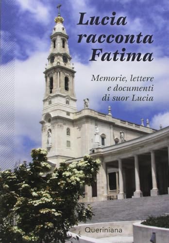 9788839917188: Lucia racconta Fatima. Memorie, lettere e documenti di suor Lucia