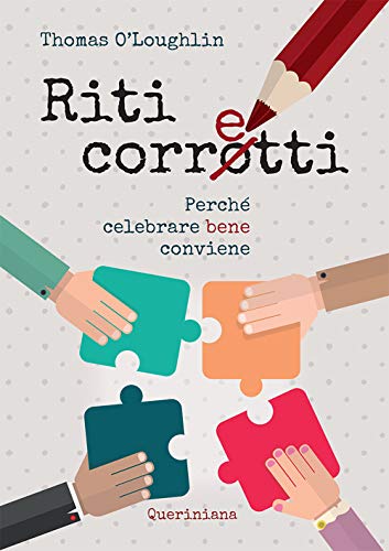 9788839918789: Riti corretti. Perch celebrare bene conviene. Nuova ediz.