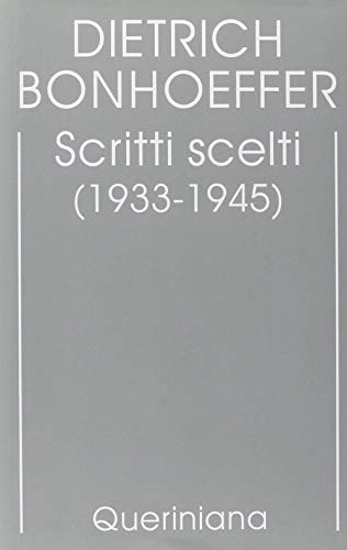 9788839919724: Edizione critica delle opere di D. Bonhoeffer. Scritti scelti (1933-1945) (Vol. 10) (Biblioteca di cultura)