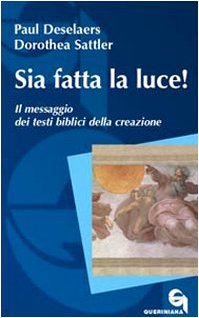 Beispielbild fr Sia fatta la luce! Il messaggio dei testi biblici della creazione (Itinerari biblici) zum Verkauf von medimops