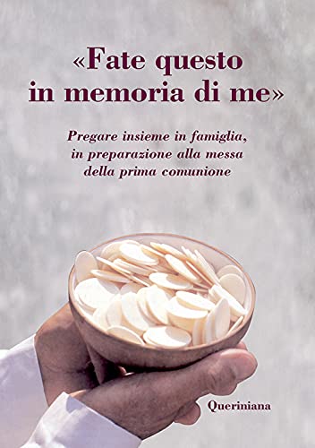 Beispielbild fr Fate questo in memoria di me. Pregare insieme in famiglia, in preparazione alla messa della prima comunione zum Verkauf von medimops