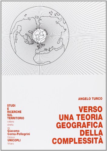 Beispielbild fr Verso una teoria geografica della complessit (Studi e ricerche sul territorio) zum Verkauf von medimops