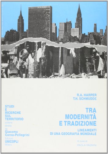 Stock image for Tra Modernit E Tradizione. Lineamenti Di Geografia Mondiale for sale by libreriauniversitaria.it