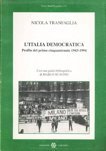 Beispielbild fr L'italia Democratica. Profilo Del Primo Cinquantennio (1943-1994). Con Una Guida Bibliografica Di Marco Scavino zum Verkauf von WorldofBooks