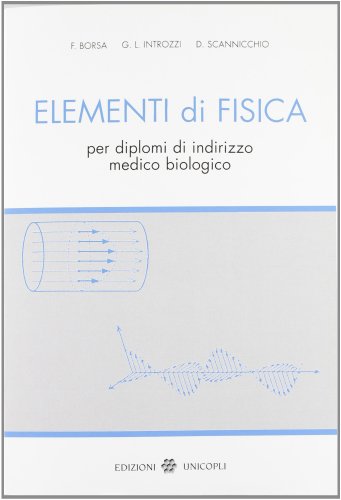 9788840004822: Elementi di fisica. Per diplomi di indirizzo medico biologico