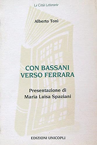 Beispielbild fr CON BASSANI VERSO FERRARA zum Verkauf von FESTINA  LENTE  italiAntiquariaat