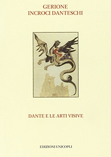9788840010984: Dante e le arti visive (Gerione. Incroci danteschi)