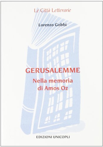 Beispielbild fr Gerusalemme. Nella memoria di Amos Oz zum Verkauf von libreriauniversitaria.it