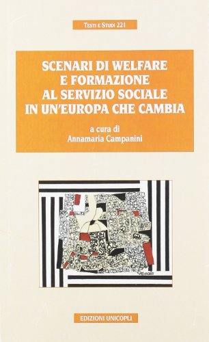 Beispielbild fr Scenari Di Welfare E Formazione Al Servizio Sociale in Un'europa Che Cambia zum Verkauf von Anybook.com