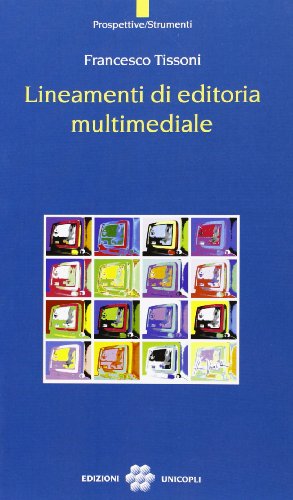 Beispielbild fr Lineamenti di editoria multimediale (Prospettive/Strumenti) zum Verkauf von medimops