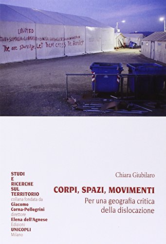 Imagen de archivo de Corpi, spazi, movimenti. Per una geografia della dislocazione a la venta por medimops