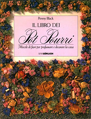 Beispielbild fr Il libro dei pot pourri zum Verkauf von medimops