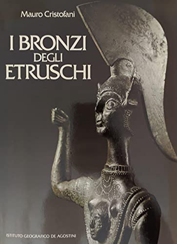 9788840235264: I bronzi degli etruschi