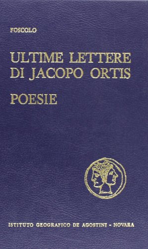 Le ultime lettere di Jacopo Ortis (9788840239637) by Ugo Foscolo