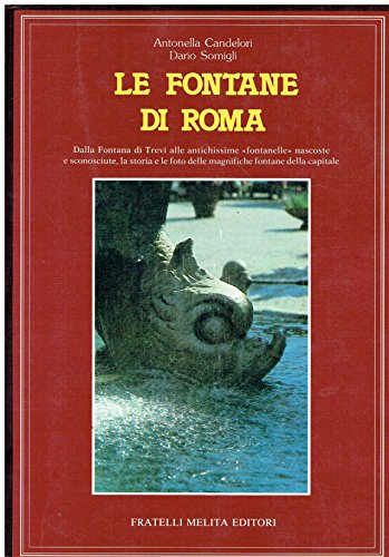 Stock image for Le fontane di Roma for sale by W. Lamm