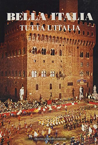 Imagen de archivo de Bella Italia : Tutta l'Italia a la venta por Wonder Book