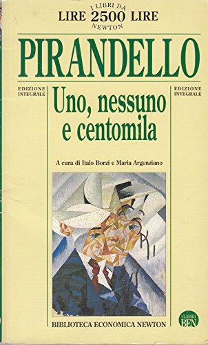 9788840369365: UNO, NESSUNO E CENTOMILA a cura di Marziano Guglielminetti