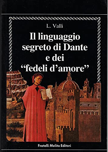 9788840391816: Il linguaggio segreto di Dante e dei Fedeli d'amore (Antro delle ninfe)