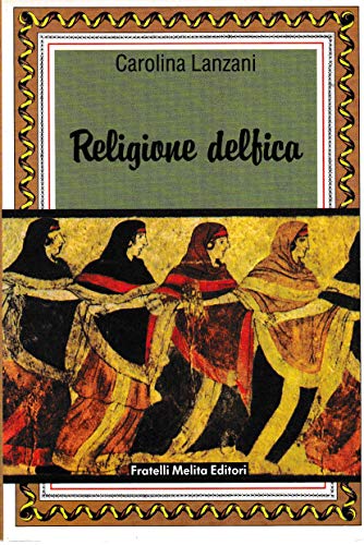 Beispielbild fr Religione delfica. zum Verkauf von FIRENZELIBRI SRL