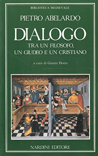 9788840424101: Dialogo tra un filosofo, un giudeo e un cristiano (Biblioteca medievale)