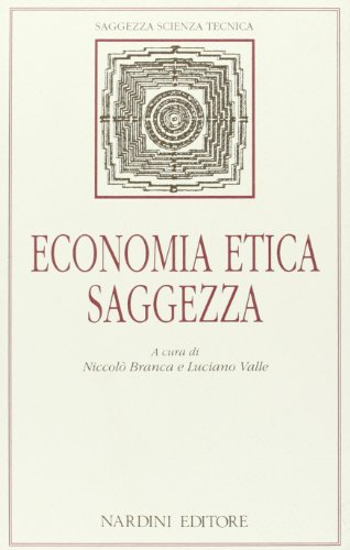 9788840425030: Economia, etica, saggezza (I quaderni di Kosmos-Ethos)